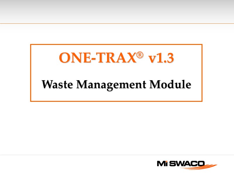 ONE-TRAX®  v1.3 Waste Management Module